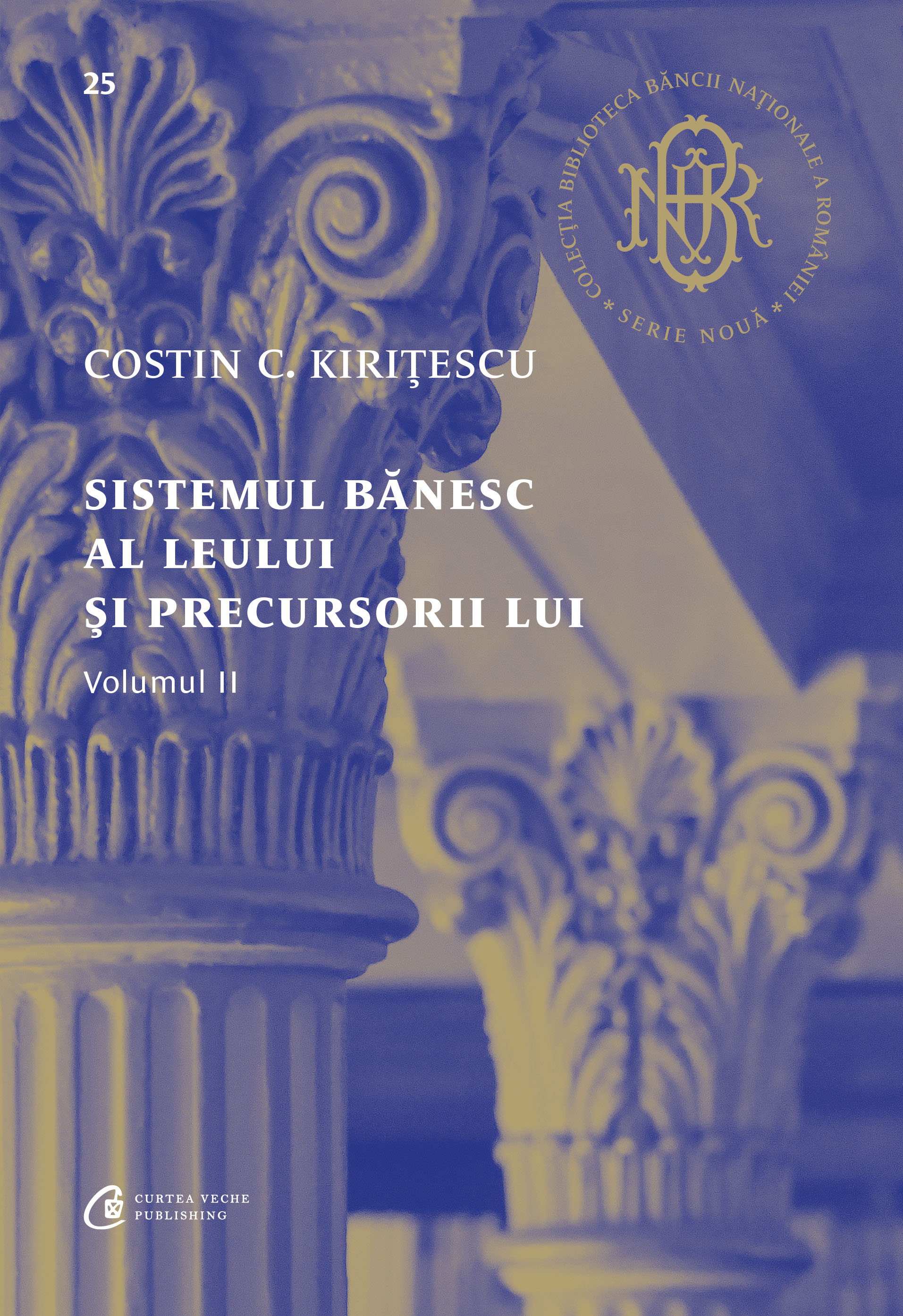 Sistemul bănesc al leului și precursorii lui Vol. II